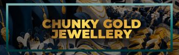 Chunky Gold Jewellery