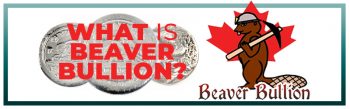 What is a Beaver Bullion