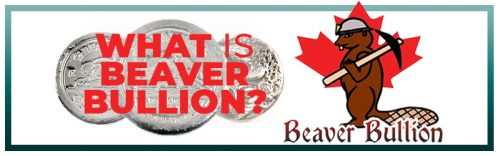 What is a Beaver Bullion