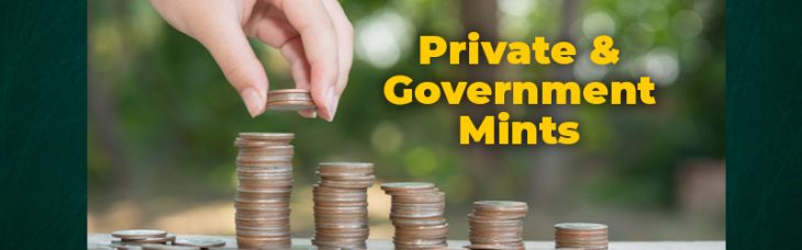 Differences Between Private & Government Mints