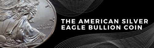A Look at the American Silver Eagle Bullion Coin