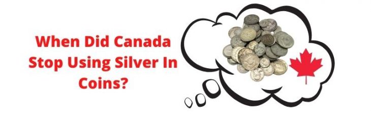 When Did Canada Stop Using Silver In Coins