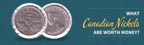 What Canadian Nickels are Worth Money_