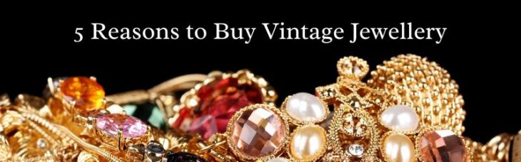 5 Reasons to Buy Vintage Jewellery at Colonial Acres Coins