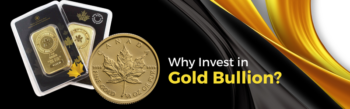 Why Invest in Gold Bullion