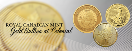 Why Buy Royal Canadian Mint Gold Bullion at Colonial?