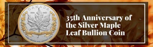 35th Anniversary of the Silver Maple Leaf Bullion Coin