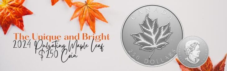 2024 Pulsating Maple Leaf $250 Pure Siver Coin