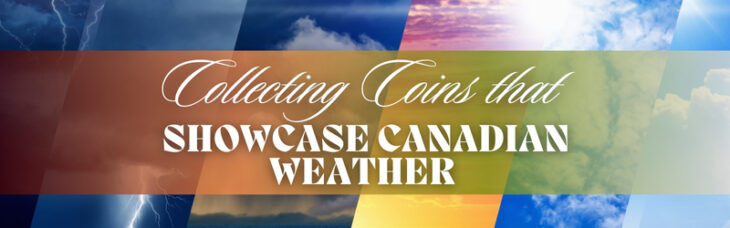 Collecting Coins that Showcase Canadian Weather