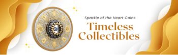 Sparkle of the Heart Coins - Timeless Collectibles at Colonial Acres Coins