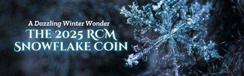 A Dazzling Winter Wonder The 2025 RCM Snowflake Coin