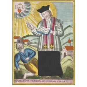 Antique religious illustration of Saint Valentine healing a man, with Polish text "S. Walenty Patron Od Chorobi Ciezki."